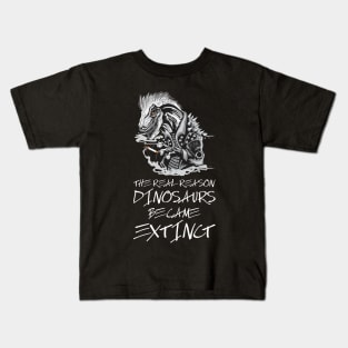 Smoking is the reason dinosaurs went extinct Kids T-Shirt